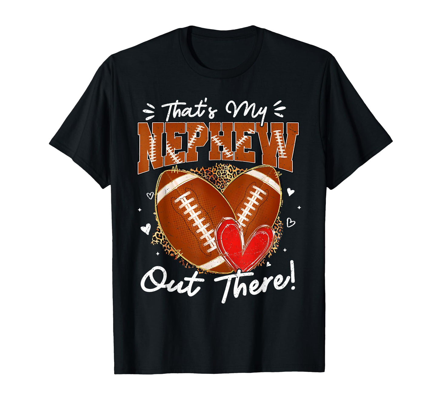 Thats My Nephew Out There Funny Football Aunt Uncle Game Day T-Shirt
