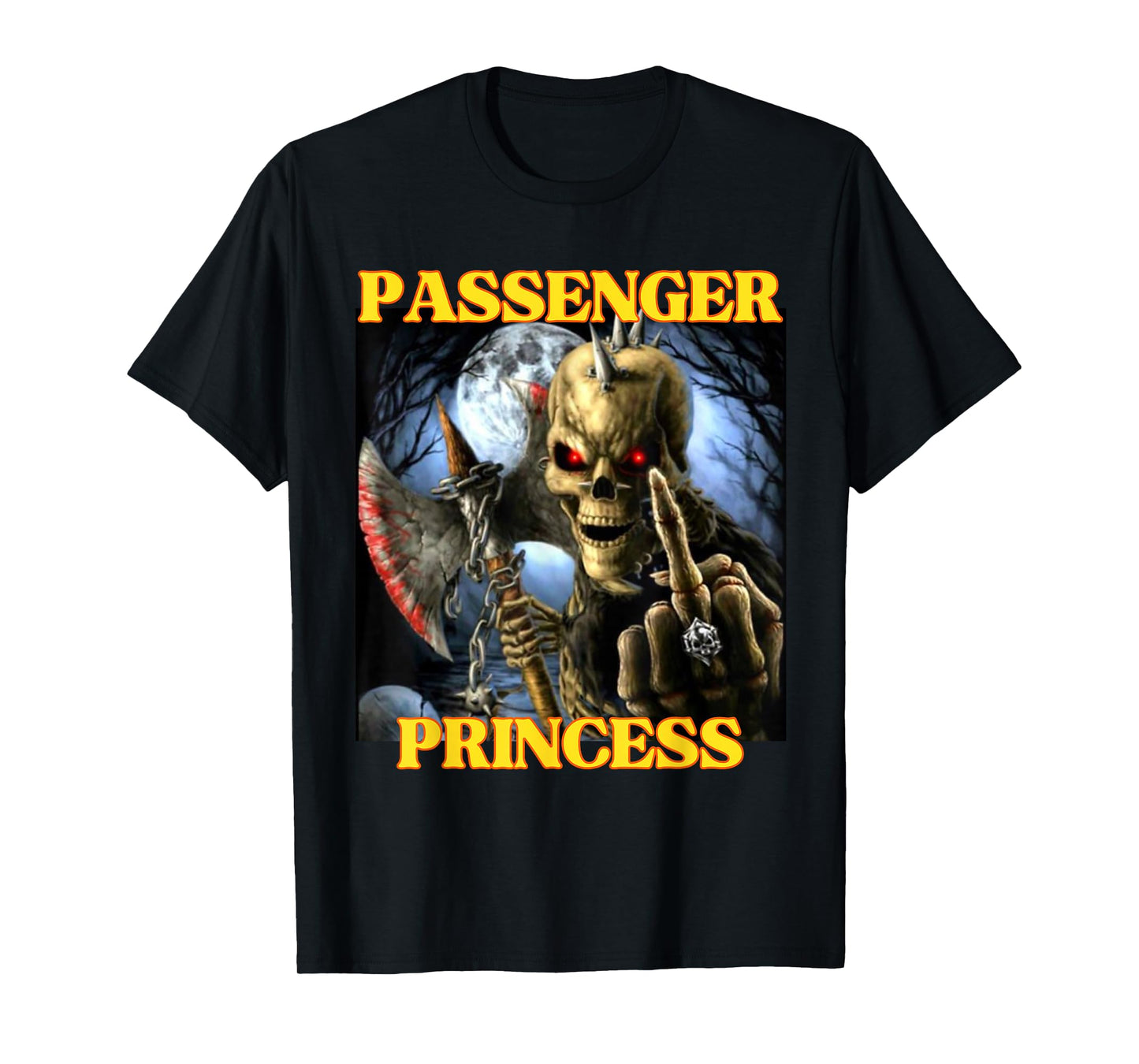 I Heart Passenger Princess Funny Hard Skeleton Meme T-Shirt