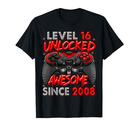 Level 16 Unlocked Awesome Since 2008 Gaming 16th Birthday T-Shirt