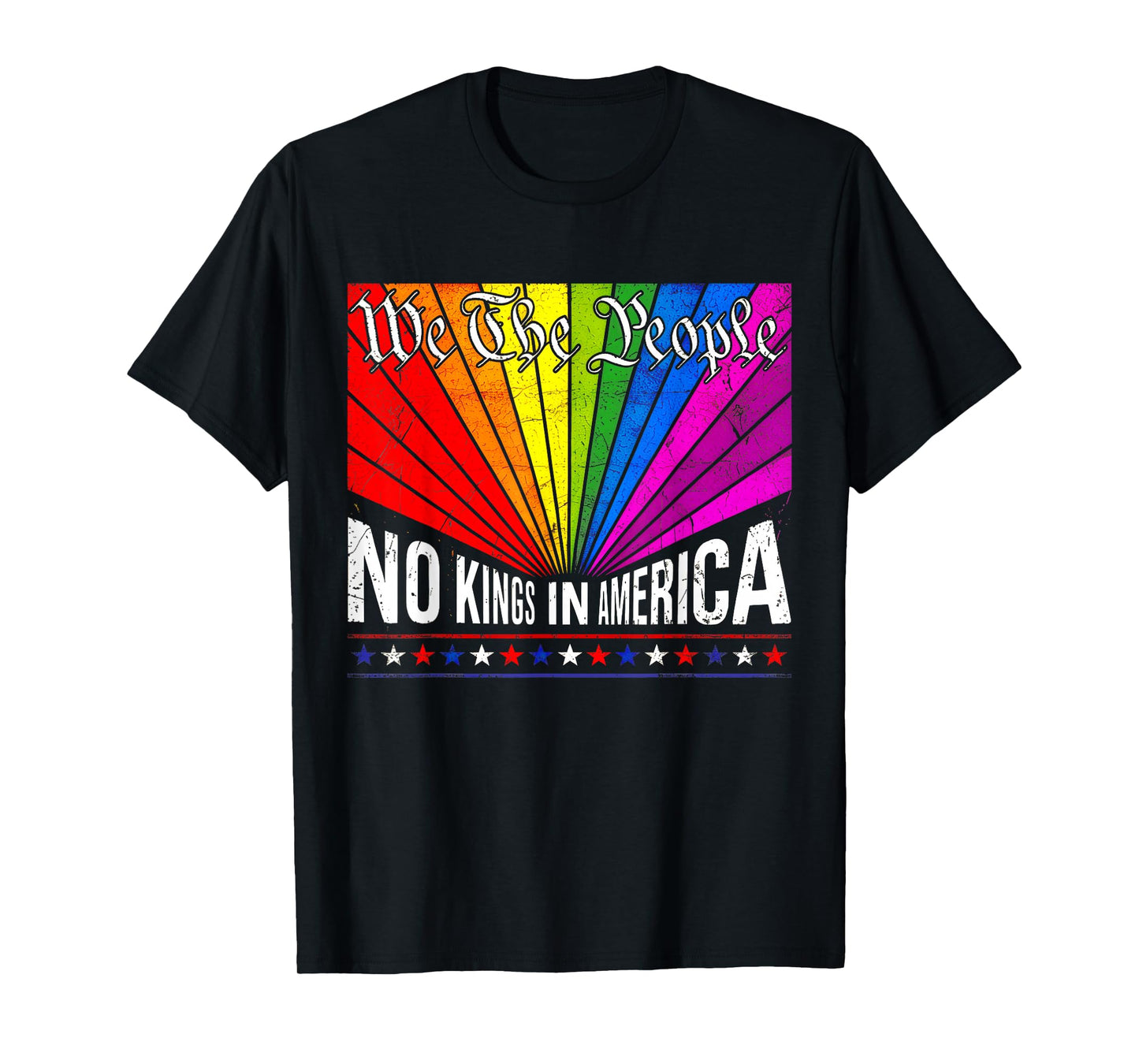 We The People No Kings in America LGBT Rainbow Pride Month T-Shirt