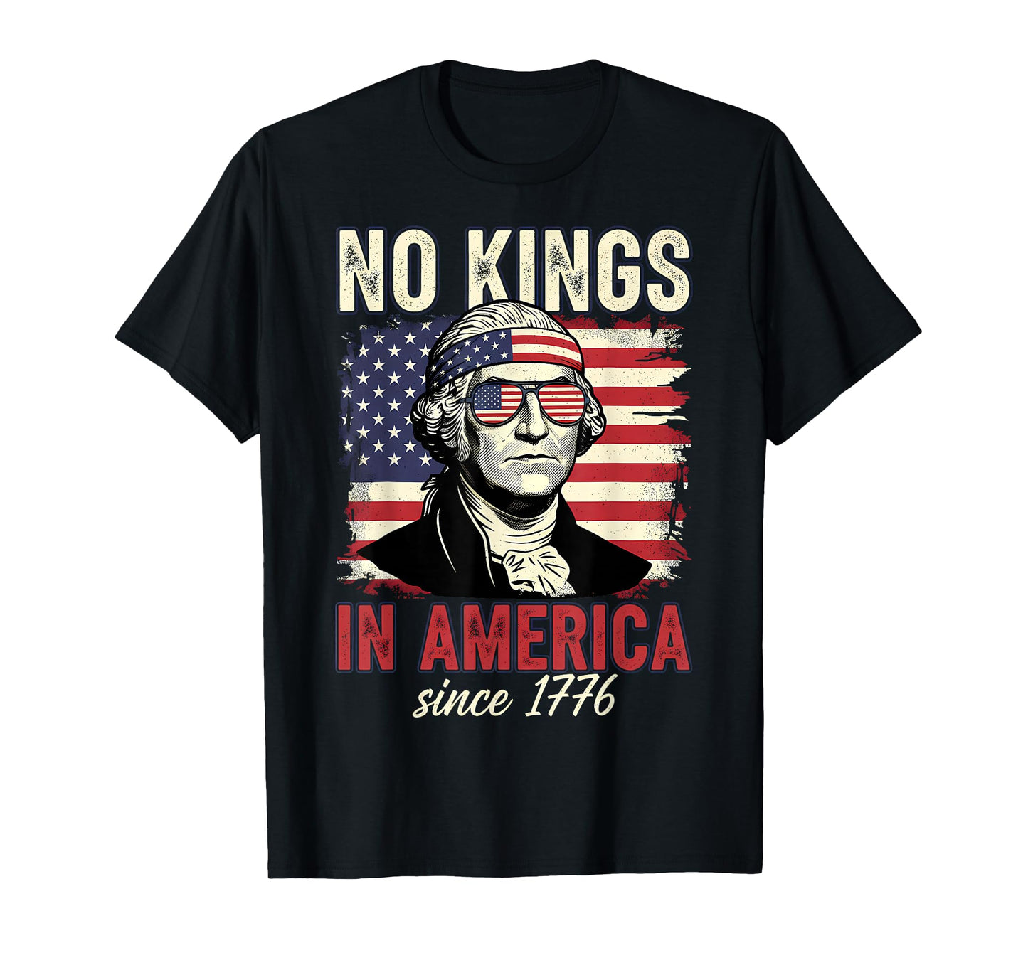 No Kings in America Since 1776 T-Shirt