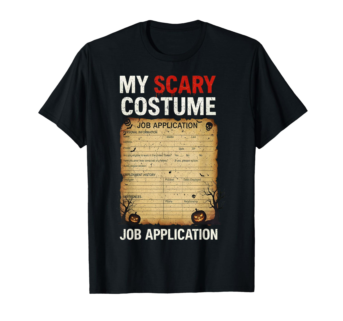 Job Application Costume Scary Halloween Costumes for Girls T-Shirt