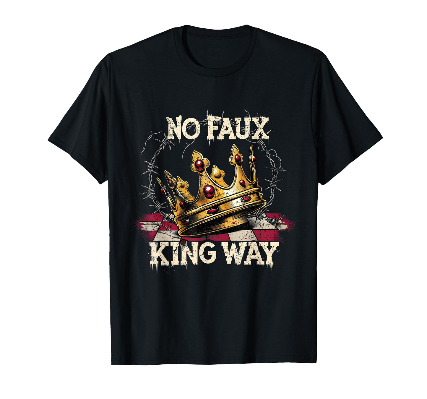 No Faux King Way Funny Retro Flowers Crown Art T-Shirt