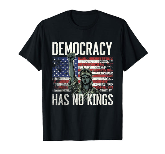 Democracy Has No Kings T-Shirt