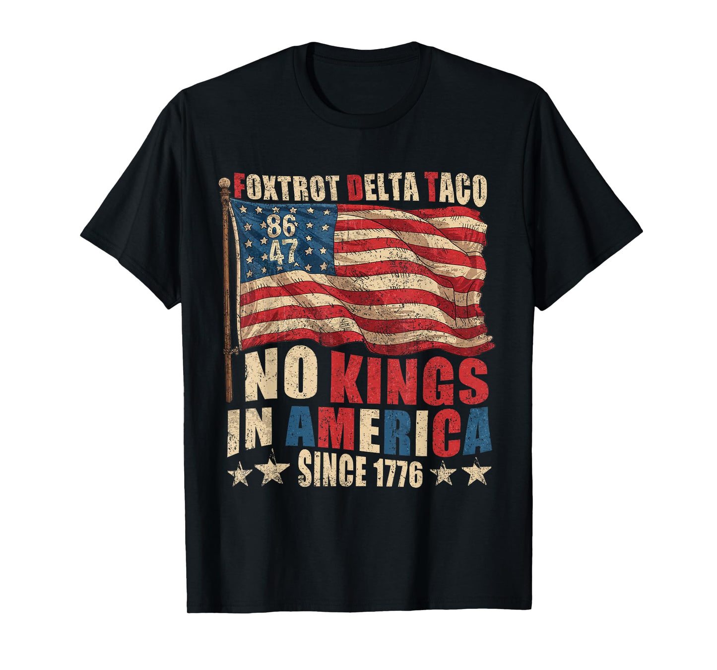 Foxtrot Delta Taco No King In America Since 1776 4th of July T-Shirt