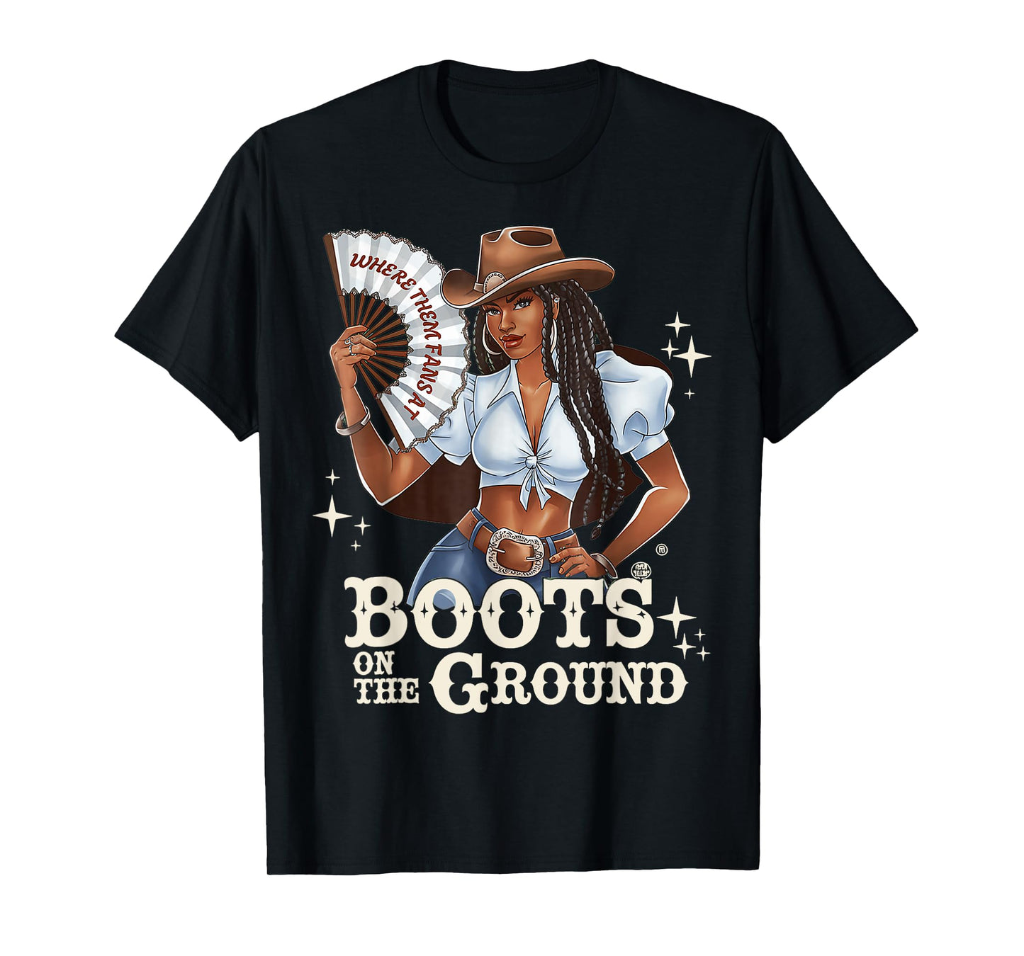 Boots On The Ground Juneteenth Cowgirl Where Them Fans At T-Shirt