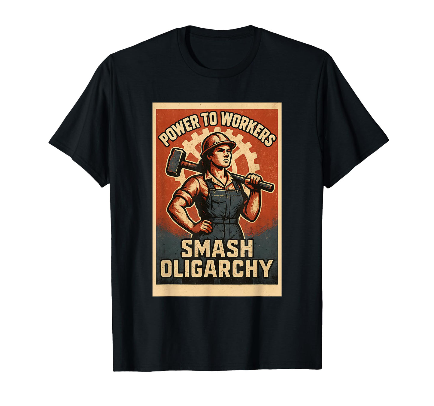 Power to Workers Smash Oligarchy Union Labor Protest Women T-Shirt