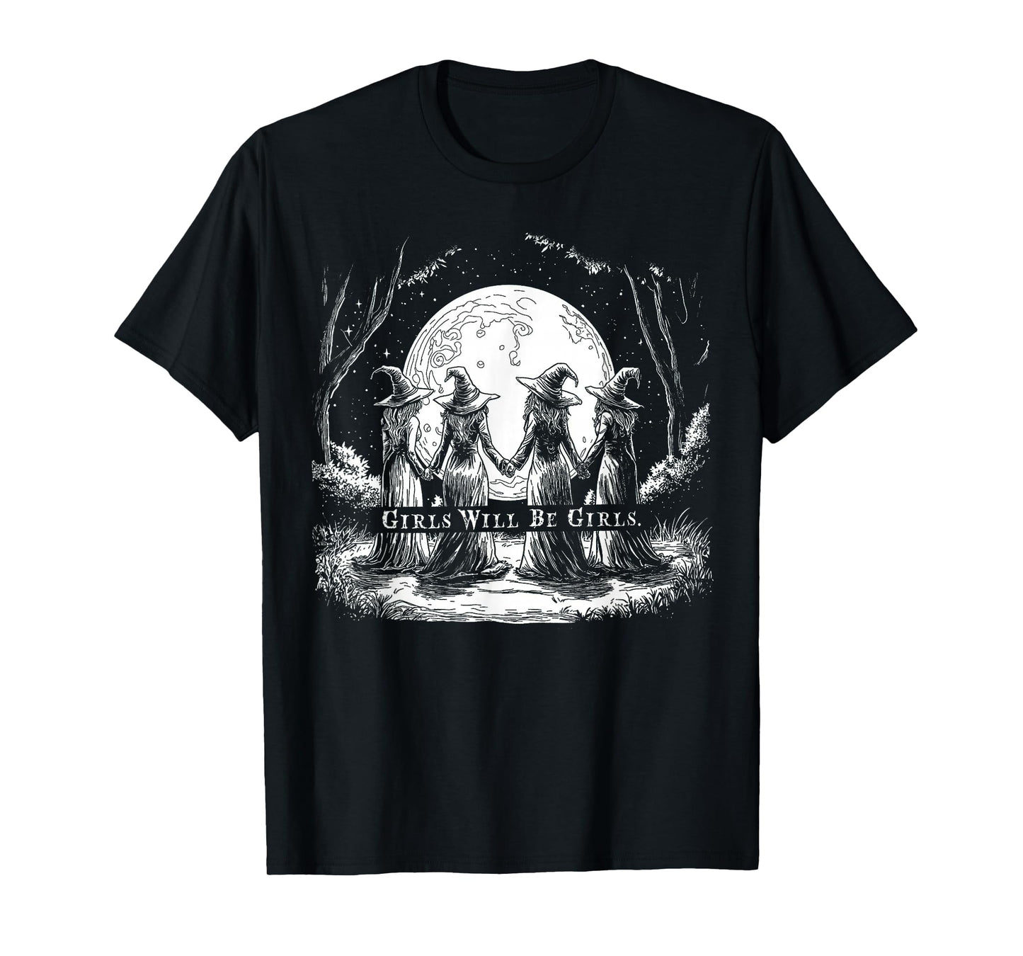 Girl Will Be Girl Witches Halloween, Feminist Women T-Shirt