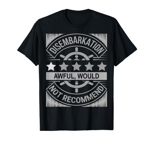 Disembarkation Recap Parody Funny Travel Cruise Ship Humor T-Shirt