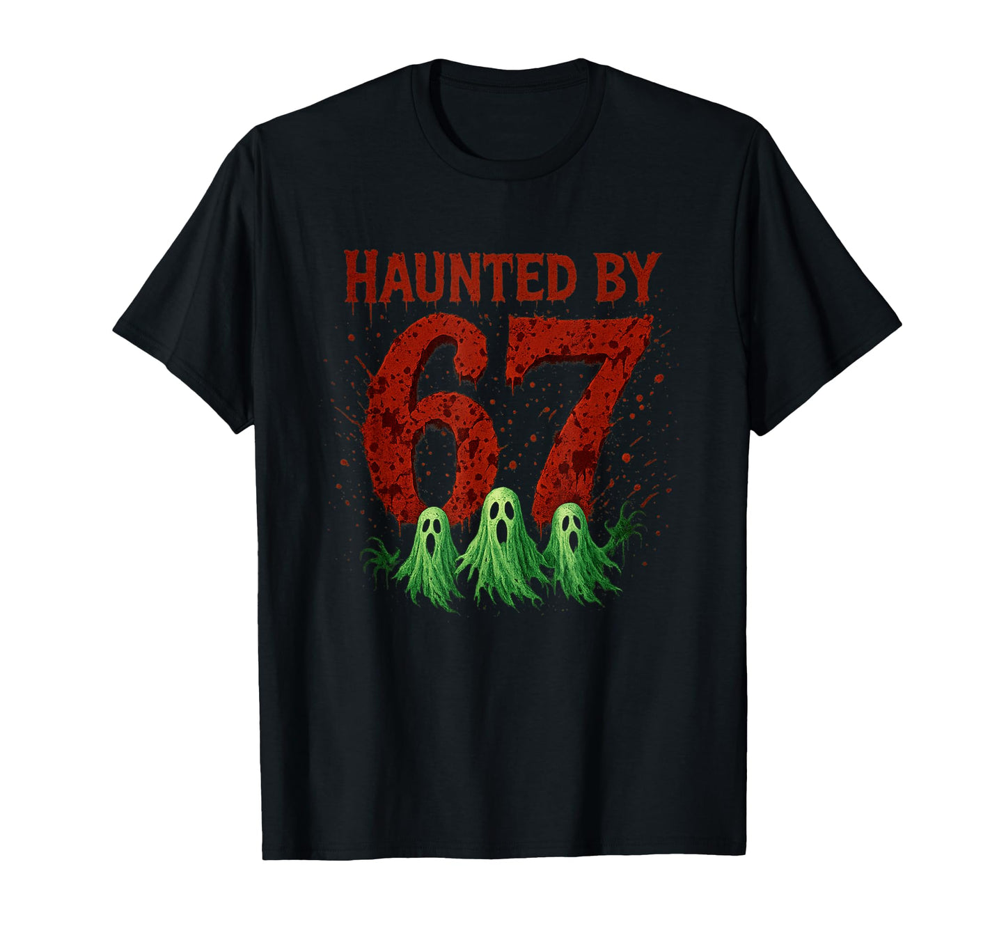Haunted by 67 Six Seven 6 7 Meme Gen Alpha Halloween Shirt T-Shirt