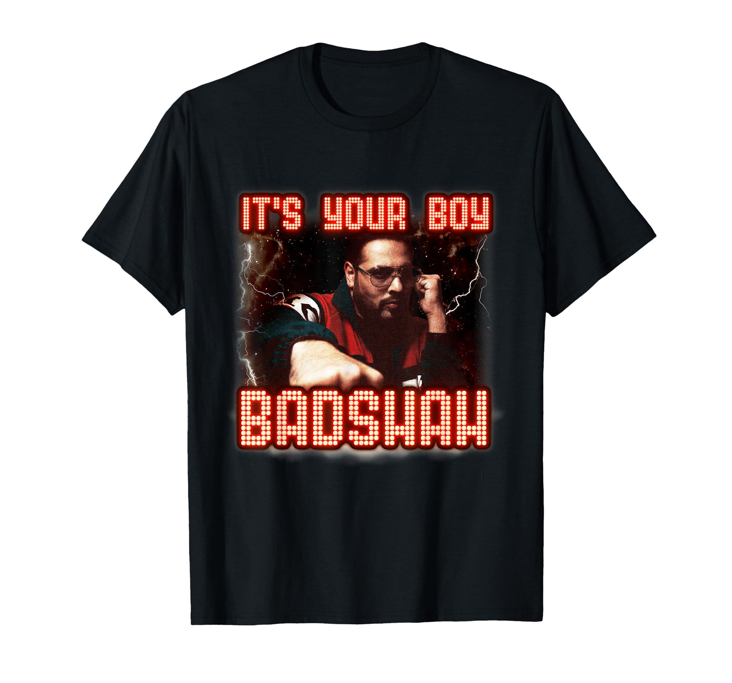 Its Your Boy Badshah Desi Music Fans & Bollywood Rap Lovers T-Shirt