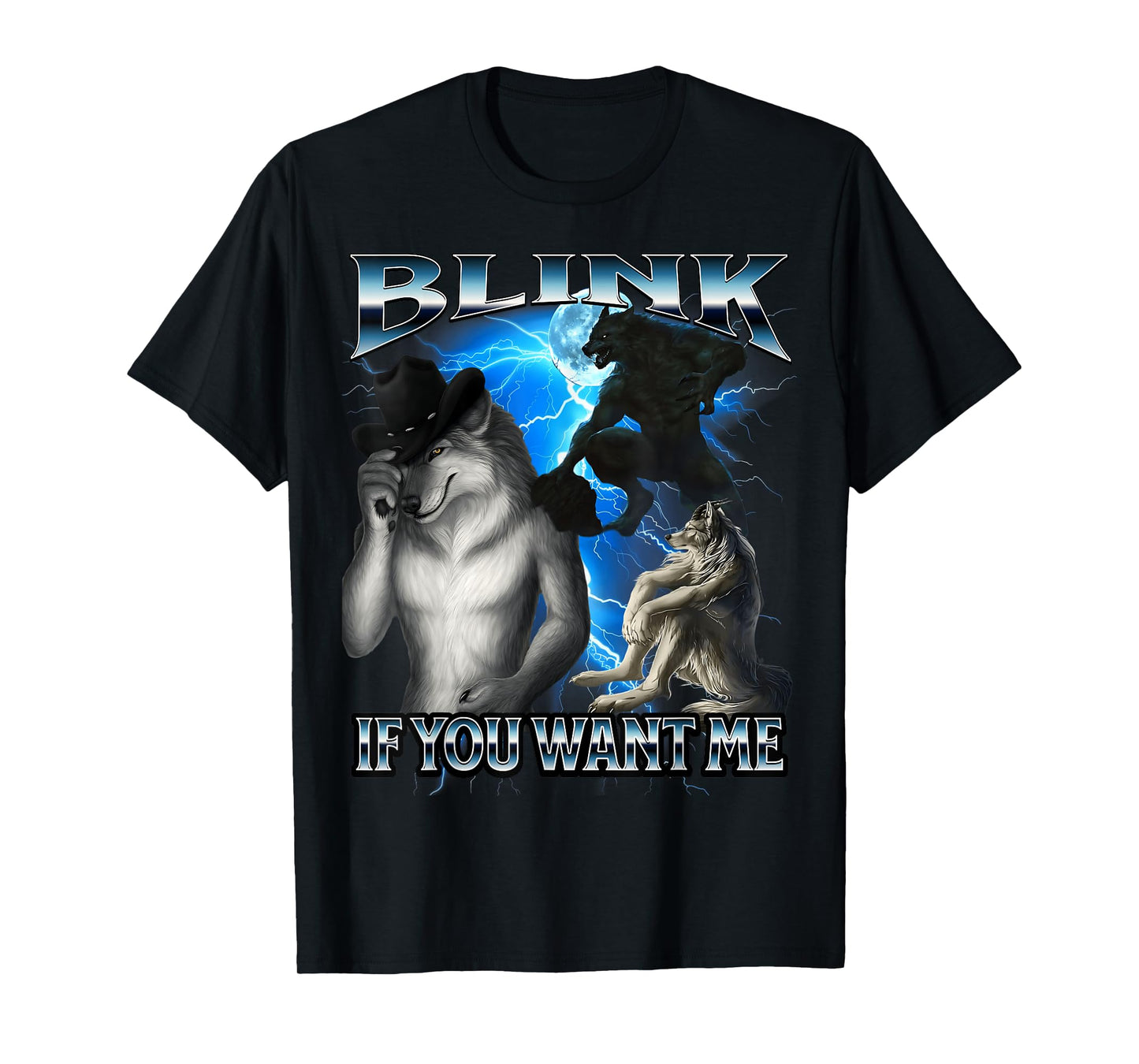 Funny Alpha Wolf Meme Blink If You Want Me Bootleg T-Shirt