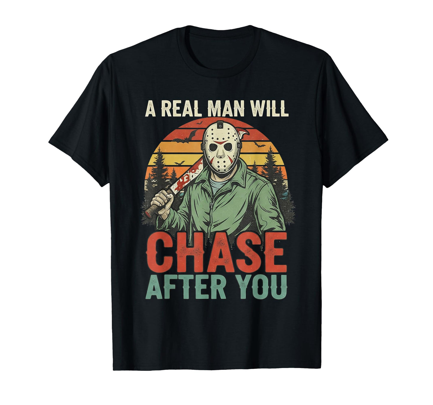 Vintage Real Man Will Chase After You Halloween Character T-Shirt