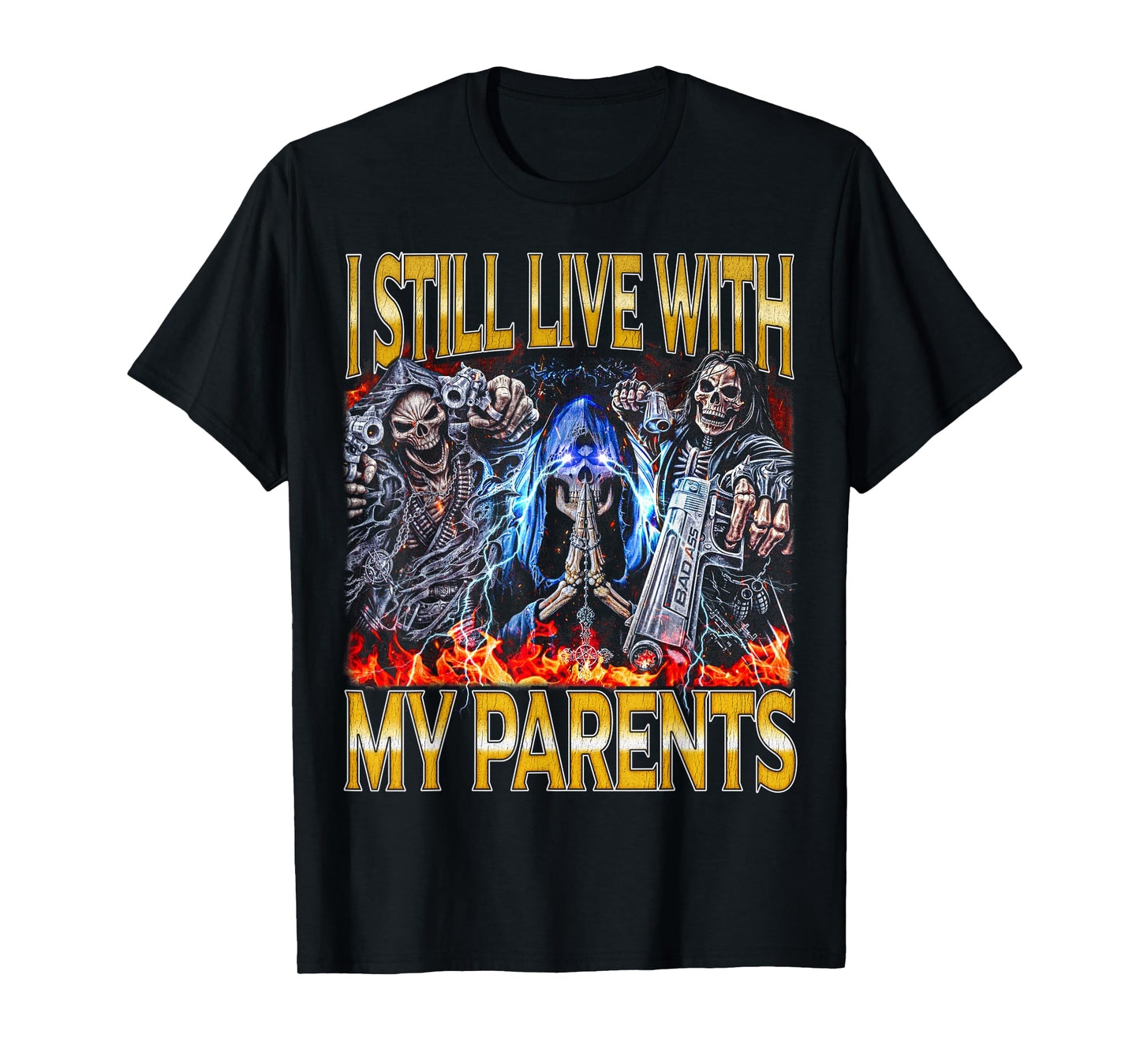 My Parents - Edgy Skeleton Bootleg Hard Skeleton Meme T-Shirt